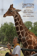 Smitten by Giraffe: My Life as a Citizen Scientist Volume 22