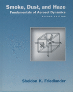 Smoke, Dust, and Haze: Fundamentals of Aerosol Dynamics