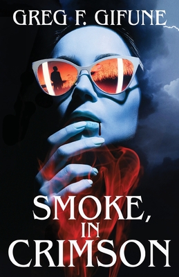 Smoke, in Crimson - Gifune, Greg F