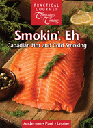 Smokin', Eh: Canadian Hot and Cold Smoking