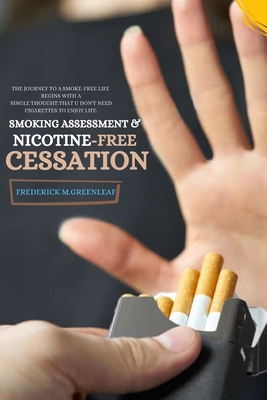 Smoking Assessment & Nicotine-Free Cessation - M Greenleaf, Frederick