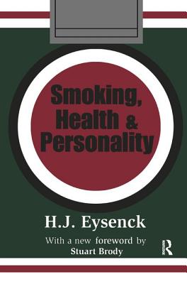 Smoking, Health & Personality - Eysenck, Hans