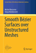 Smooth Bzier Surfaces Over Unstructured Quadrilateral Meshes