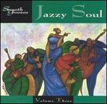 Smooth Grooves: Jazzy Soul, Vol. 3 - Various Artists