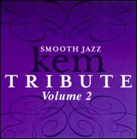 Smooth Jazz Kem Tribute, Vol. 2 - Various Artists