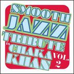 Smooth Jazz Tribute to Chaka Khan, Vol. 2