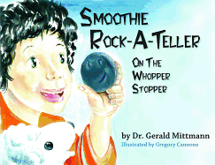 Smoothie Rock-A-Teller: On the Whopperstopper