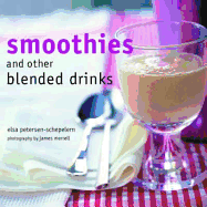 Smoothies and Other Blended Drinks