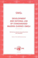 Smqs Development and Rational Use of Standardised Meddra Queries (Smqs): Retrieving Adverse Drug Reactions with Meddra