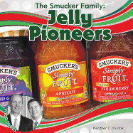 Smucker Family: Jelly Pioneers: Jelly Pioneers