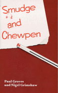 Smudge and Chewpen: Book of Exercises for Correction of the Common Errors Made in Writing - Groves, Paul, and Grimshaw, Nigel