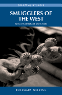 Smugglers of the West: Tales of Contraband and Crooks