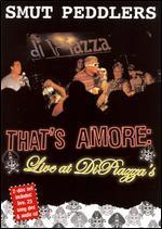 Smut Peddlers: That's Amore - Live at Di Piazza's [DVD/CD]