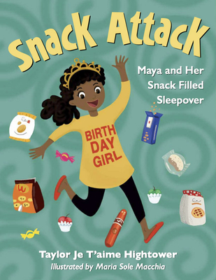 Snack Attack: Maya and Her Snack Filled Sleepover - Hightower, and Young Authors Publishing