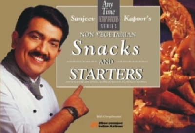 Snacks & Starters: Non Vegetarian - Kapoor, Sanjeev