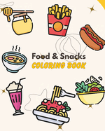Snacks & Treats Coloring Book: Bold, Simple Designs for Kids & Adults