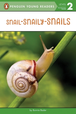 Snail-Snaily-Snails - Bader, Bonnie