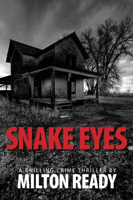 Snake Eyes: A Chilling Southern Crime Thriller - Ready, Milton L, and Powell, Maggie (Editor)