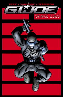 Snake Eyes - Park, Ray, and Vanhook, Kevin