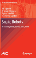 Snake Robots: Modelling, Mechatronics, and Control