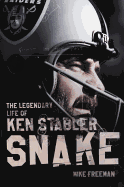 Snake: The Legendary Life of Ken Stabler
