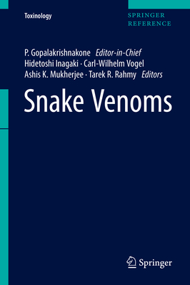 Snake Venoms - Gopalakrishnakone, P. (Editor-in-chief), and Inagaki, Hidetoshi (Editor), and Vogel, Carl-Wilhelm (Editor)