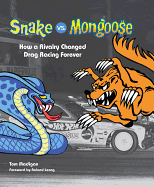 Snake vs. Mongoose: How a Rivalry Changed Drag Racing Forever