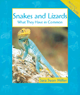 Snakes and Lizards: What They Have in Common - Miller, Sara Swan