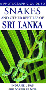 Snakes and Other Reptiles of Sri Lanka