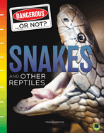 Snakes and Other Reptiles