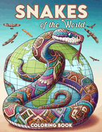 Snakes of the World Coloring Book: Embark on a Colorful Journey Through Different Habitats, Discovering the Diverse Range of Snakes that Inhabit Our Planet