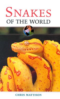 Snakes of the World - Mattison, Christopher