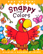 Snappy Little Colors: Discover a Rainbow of Colors