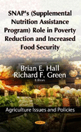 SNAP's (Supplemental Nutrition Assistance Program) Role in Poverty Reduction & Increased Food Security