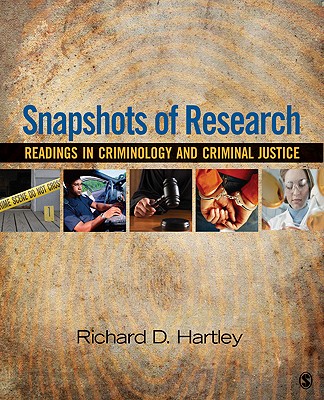 Snapshots of Research: Readings in Criminology and Criminal Justice - Hartley, Richard D (Editor)