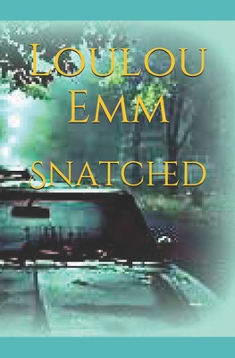 Snatched - Emm, Loulou