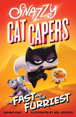 Snazzy Cat Capers: The Fast and the Furriest - Kent, Deanna