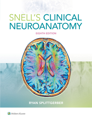 Snell's Clinical Neuroanatomy - Splittgerber, Ryan