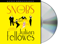 Snobs - Fellowes, Julian, and Morant, Richard (Read by)
