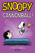 Snoopy: Cannonball!: A Peanuts Collection Volume 15