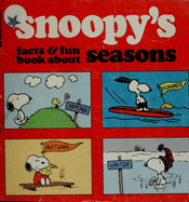Snoopy's Facts & Fun Book about Seasons: Based on the Charles M. Schulz Characters