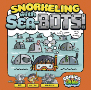 Snorkeling with Sea-Bots!