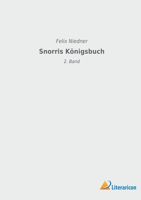 Snorris Knigsbuch: 2. Band - Niedner, Felix