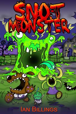 Snot Monster - Billings, Ian