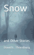 Snow: And Other Stories