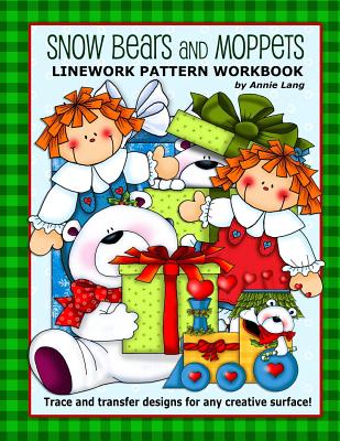 Snow Bears and Moppets: Linework Pattern Workbook - Lang, Annie