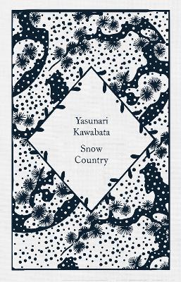 Snow Country - Kawabata, Yasunari, and Seidensticker, Edward G. (Translated by)