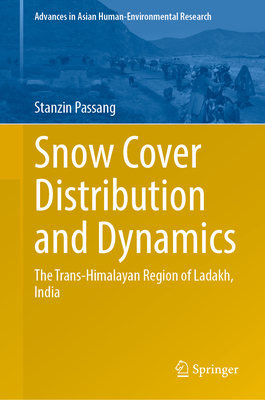 Snow Cover Distribution and Dynamics: The Trans-Himalayan Region of Ladakh, India - Passang, Stanzin