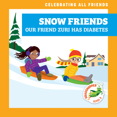 Snow Friends: Our Friend Zuri Has Diabetes - McDonald, Kirsten