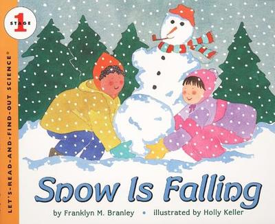 Snow Is Falling - Branley, Franklyn M, Dr.